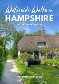 Waterside Walks in Hampshire : 20 Circular Walking Routes (New Edition) (Waterside Walks) （3RD）