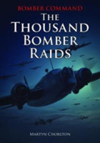 Bomber Command : The Thousand Bomber Raids (Bomber Command)