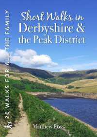 Short Walks in Derbyshire & the Peak District : 20 Circular Walks for all the Family (Short Walks)
