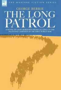 The Long Patrol - a novel of Light Horse men from Gallipoli to the Palestine campaign of the First World War