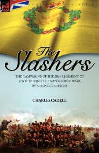 Slashers : the Campaigns of the 28th Regiment of Foot during the Napoleonic Wars by a Serving Officer