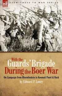 With the Guards' Brigade during the Boer War : On Campaign from Bloemfontein to Koomati Poort and Back