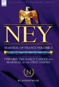 Ney : Marshal of France Volume 2-1799-1805: the Early Career of a Marshal of the First Empire (Military Commanders)