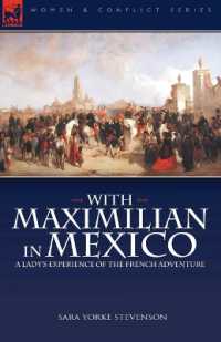 With Maximilian in Mexico : a Lady's Experience of the French Adventure