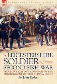 A Leicestershire Soldier in the Second Sikh War : Recollections of a Corporal of the 32nd Regiment of Foot in India 1848-49