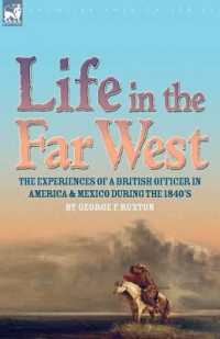 Life in the Far West : the experiences of a British Officer in America and Mexico during the 1840s