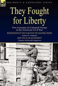 They Fought for Liberty : Two Accounts of Coloured Troops in the American Civil War