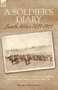 A Soldier's Diary : South Africa 1899-1901-the Experiences of a N. C. O. of the Hants. Regiment and 7th Mounted Infantry during the Boer War