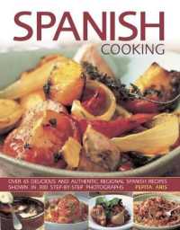Spanish Cooking : Over 65 delicious and authentic regional Spanish recipes shown in 300 step-by-step photographs