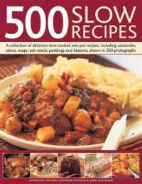 500 Slow Recipes : A collection of delicious slow-cooked one-pot recipes, including casseroles, stews, soups, pot roasts, puddings and desserts, shown in 500 photographs