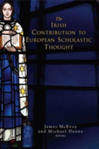 The Irish Contribution to European Scholastic Thought