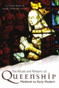 The Rituals and Rhetoric of Queenship : Medieval to Early Modern