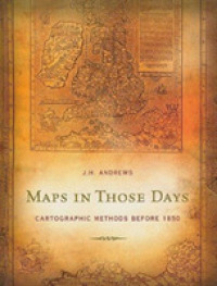 Maps in Those Days : Cartographic Methods before 1850