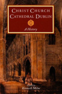 Christ Church Cathedral Dublin : A History