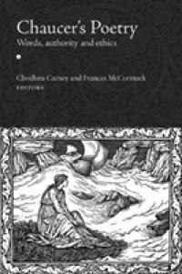 Chaucer's Poetry : Words, Authority and Ethics