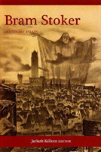 Bram Stoker : Centenary Essays