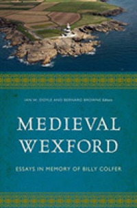 Medieval Wexford : Essays in Memory of Billy Colfer