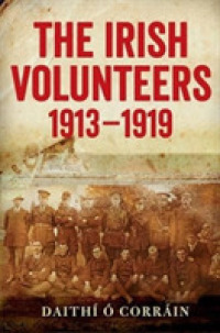 The Irish Volunteers, 1913-19 : A History