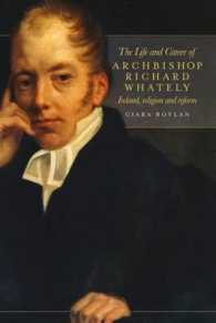 The Life and Career of Archbishop Richard Whately : Ireland, Religion and Reform