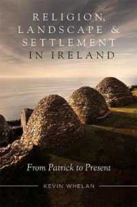 Religion, landscape and settlement in Ireland, 432-2018 (Studies of Irish Historic Settlement)