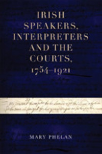 Irish speakers, interpreters and the courts, 1754-1921 (Irish Legal History Society Series)