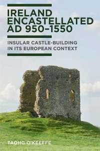 Ireland emcastellated AD 950-1550 : Insular castle-building in its European context