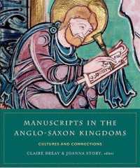 Manuscripts in the Anglo-Saxon kingdoms : Cultures and conncetions