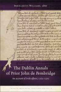 The Dublin Annals of Prior John de Pembridge : An Account of Irish Affairs, 1162-1370