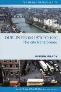 Dublin from 1970 to 1990 : The City Transformed (The Making of Dublin City)