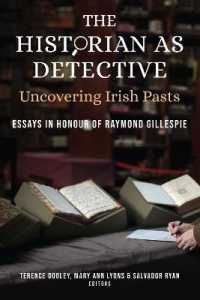 The Historian as Detective. Uncovering Irish Pasts : Essays in honour of Raymond Gillespie