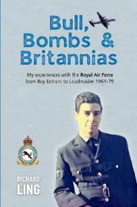 Bull, Bombs & Britannias : My experiences with the Royal Air Force from Boy Entrant to Loadmaster 1961-75