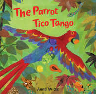 The Parrot Tico Tango (Barefoot Books Singalongs) （PAP/COM）