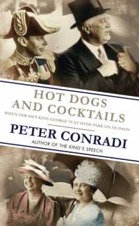 Hot Dogs and Cocktails : When FDR Met King George VI at Hyde Park on Hudson