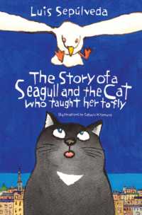 ルイス・セプルベダ作『カモメに飛ぶことを教えた猫』（英訳）<br>The Story of a Seagull and the Cat Who Taught Her to Fly