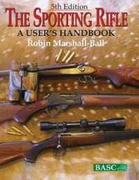 The Sporting Rifle : A User's Handbook (Sporting Rifle: a User's Guide) （5TH）