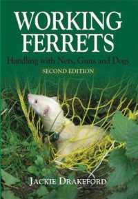 Working Ferrets : Handling with Nets, Guns and Dogs （2ND）