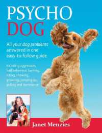 Psycho Dog : All Your Dog Problems Answered in One Easy-to-Follow Guide