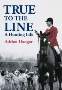 True to the Line : A Hunting Life