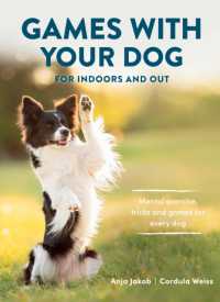 Games with Your Dog : For Indoors and Out