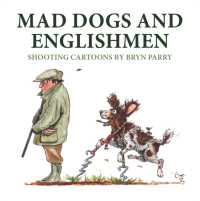 Mad Dogs and Englishmen : Shooting Cartoons by Bryn Parry
