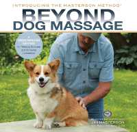 Beyond Dog Massage : A Breakthrough Method for Relieving Soreness and Achieving Connection
