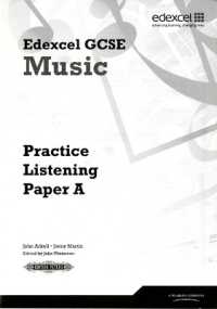 Edexcel GCSE Music Practice Listening Papers pack of 8 (A, B, C) (Edexcel Gcse Music)