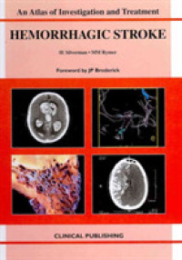 Hemorrhagic Stroke (Atlas of Assessment, Diagnosis and Management)