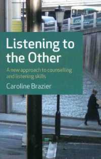 Listening to the Other - a new approach to counselling and listening skills -- Paperback / softback