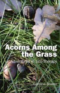 Acorns among the Grass - Adventures in Eco-therapy -- Paperback / softback