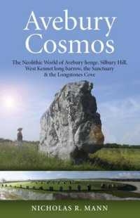 Avebury Cosmos - the Neolithic World of Avebury henge, Silbury Hill, West Kennet long barrow, the Sanctuary & the Longstones Cove