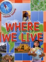 Where We Live (Using Maps) -- Hardback
