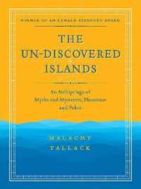 Un-discovered Islands : An Archipelago of Myths and Mysteries, Phantoms and Fakes -- Paperback / softback （New in Pap）