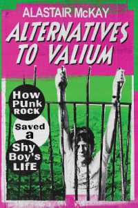 Alternatives to Valium : How Punk Rock Saved a Shy Boy's Life -- Paperback / softback
