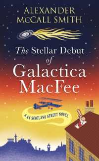 The Stellar Debut of Galactica MacFee : The New 44 Scotland Street Novel (44 Scotland Street)